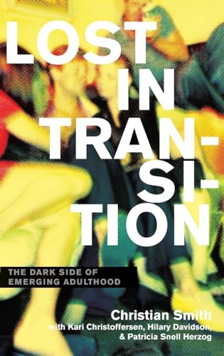 Lost in Transition: The Dark Side of Emerging Adulthood von Oxford University Press, USA